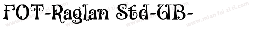FOT-Raglan Std-UB字体转换